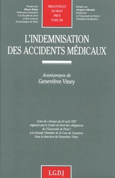 L'indemnisation des accidents médicaux L'indemnisation des accidents médicaux