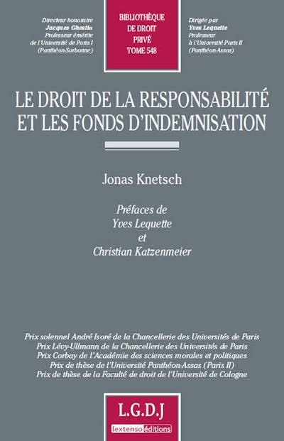 Le droit de la responsabilité et les fonds d'indemnisation Le droit de la responsabilité et les fonds d'indemnisation