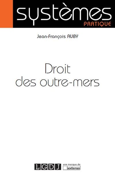 Droit des Outre-mers Droit des Outre-mers