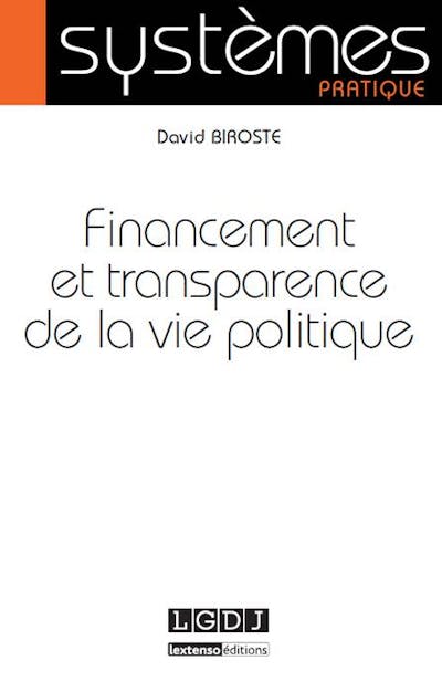 Financement et transparence de la vie politique Financement et transparence de la vie politique