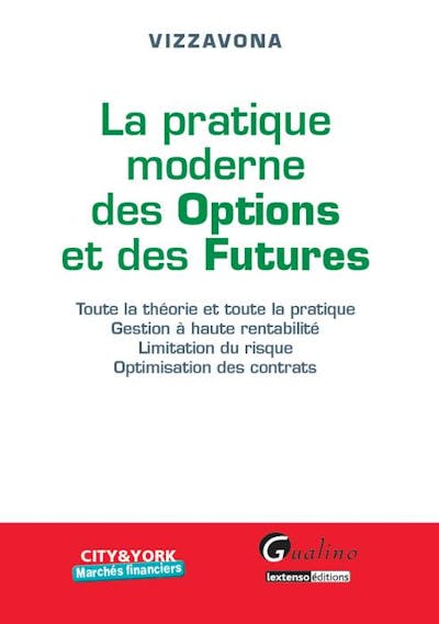 La pratique moderne des options et des Futures La pratique moderne des options et des Futures