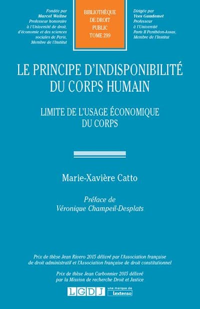 Le principe d'indisponibilité du corps humain Le principe d'indisponibilité du corps humain