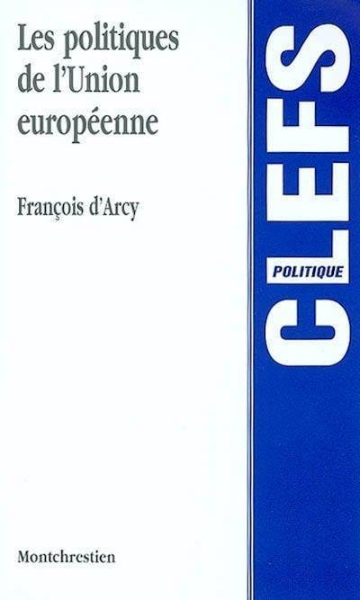 Les politiques de l'Union européenne Les politiques de l'Union européenne