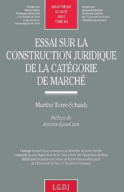 Essai sur la construction juridique de la catégorie de marché Essai sur la construction juridique de la catégorie de marché