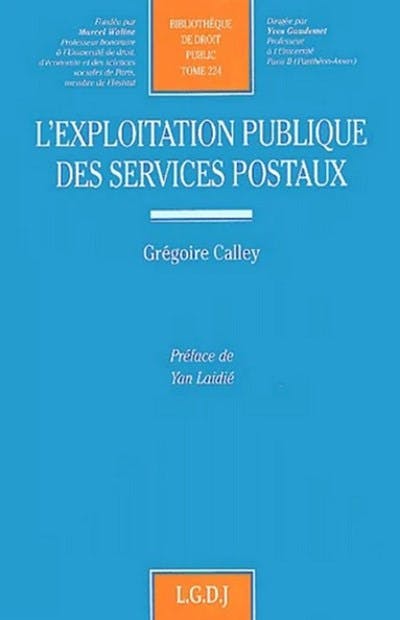 L'exploitation publique des services postaux L'exploitation publique des services postaux