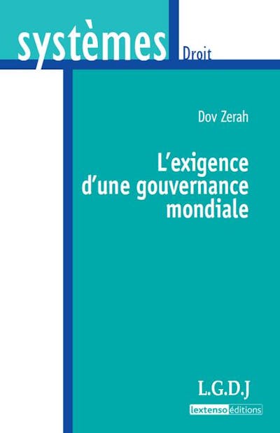 L'exigence d'une gouvernance mondiale L'exigence d'une gouvernance mondiale