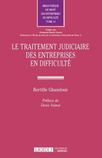 Le traitement judiciaire des entreprises en difficulté Le traitement judiciaire des entreprises en difficulté