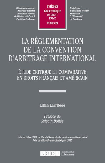 La réglementation de la convention d'arbitrage international La réglementation de la convention d'arbitrage international