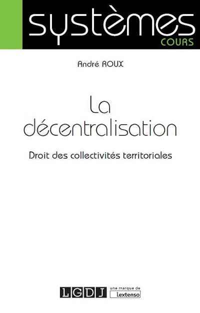 La décentralisation La décentralisation