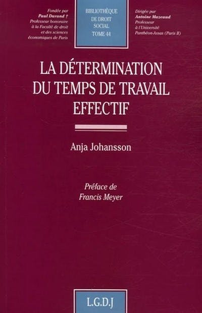 La détermination du temps de travail effectif La détermination du temps de travail effectif