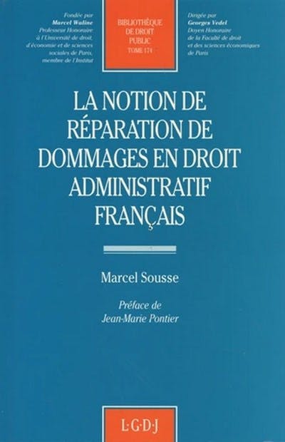 La notion de réparation de dommages en droit administratif français