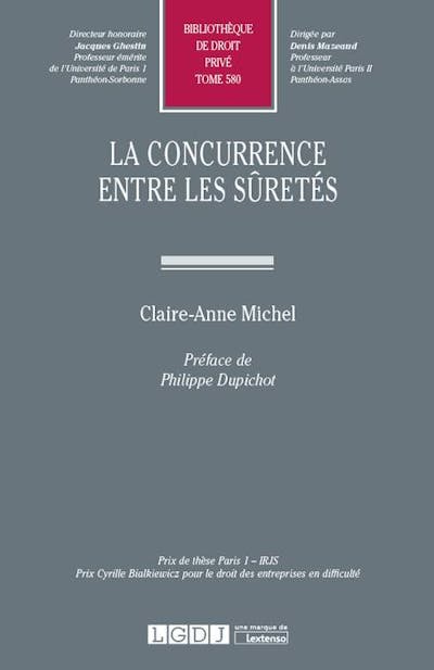 La concurrence entre les sûretés La concurrence entre les sûretés