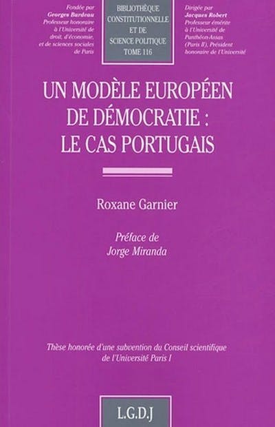 Un modèle européen de démocratie : le cas portugais Un modèle européen de démocratie : le cas portugais