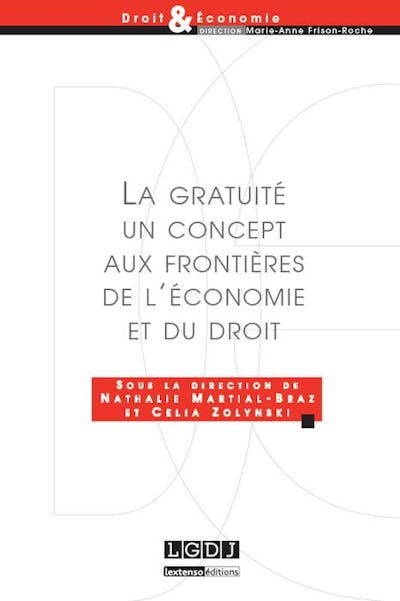 La gratuité, un concept aux frontières de l'économie et du droit La gratuité, un concept aux frontières de l'économie et du droit
