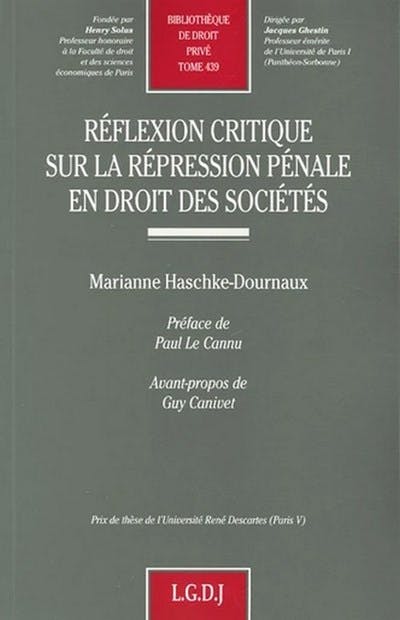 Réflexion critique sur la répression pénale en droit des sociétés