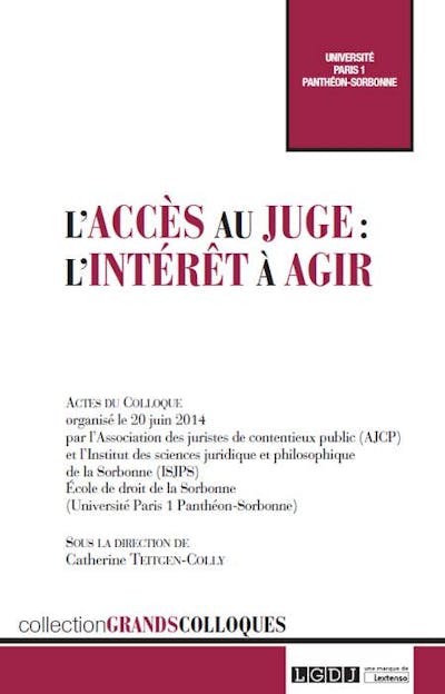 L'accès au juge : l'intérêt à agir L'accès au juge : l'intérêt à agir