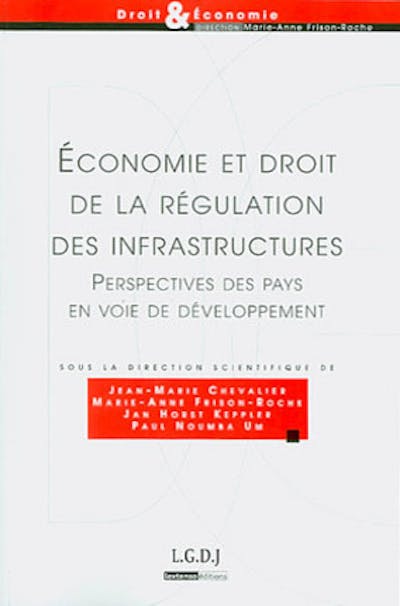 Économie et droit de la régulation des infrastructures Économie et droit de la régulation des infrastructures