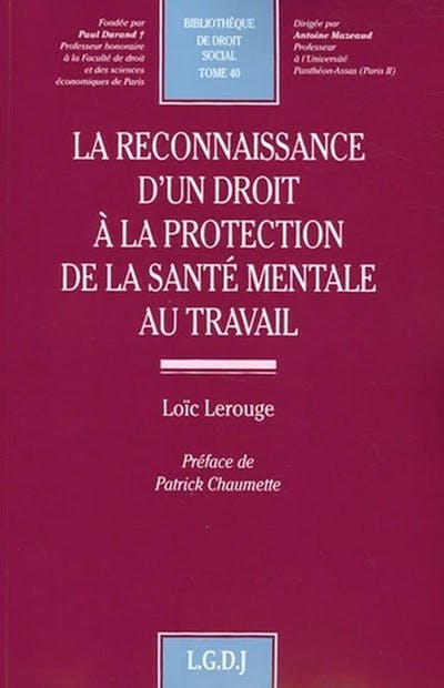 La reconnaissance d'un droit à la protection de la santé mentale en droit du travail
