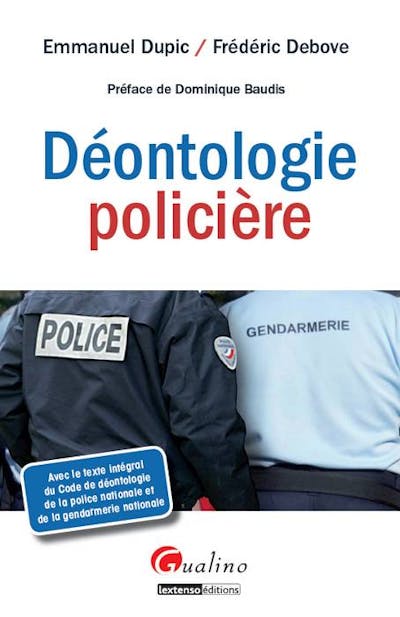 La déontologie policière La déontologie policière