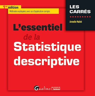 L'essentiel de la statistique descriptive L'essentiel de la statistique descriptive