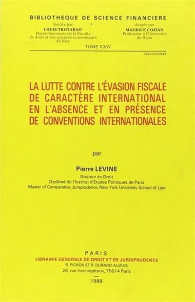 La lutte contre l'évasion fiscale de caractère international en l'absence de conventions internationales