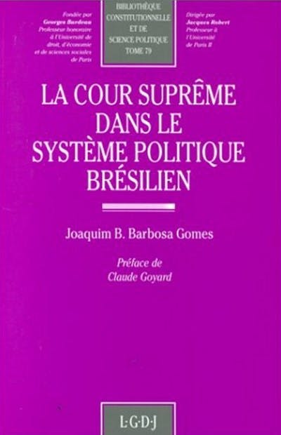 La Cour suprême dans le système politique brésilien La Cour suprême dans le système politique brésilien