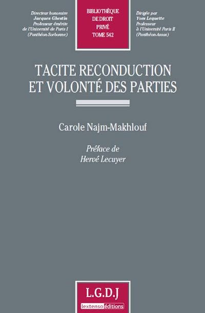 Tacite reconduction et volonté des parties Tacite reconduction et volonté des parties