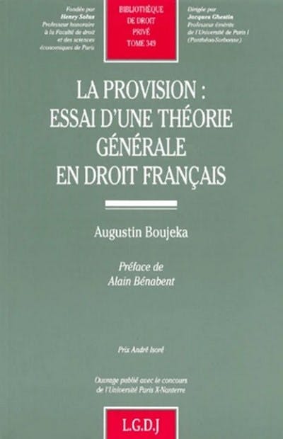La provision : essai d'une théorie générale en droit français La provision : essai d'une théorie générale en droit français