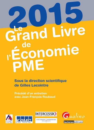 Le Grand Livre de l'économie PME 2015 Le Grand Livre de l'économie PME 2015