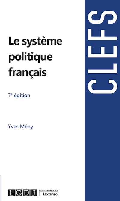 Le système politique français Le système politique français