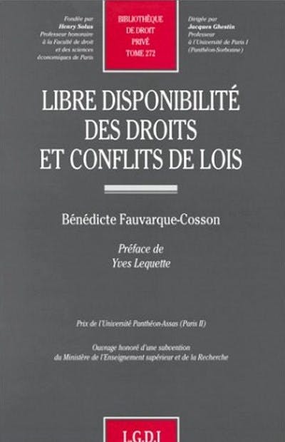 Libre disponibilité des droits et conflits de lois Libre disponibilité des droits et conflits de lois