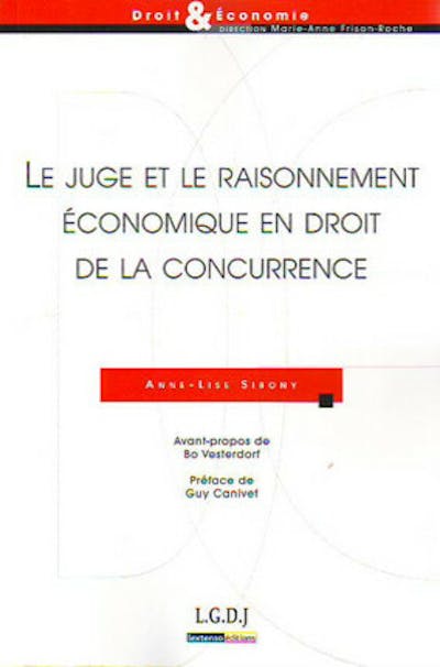 Le juge et le raisonnement économique en droit de la concurrence Le juge et le raisonnement économique en droit de la concurrence