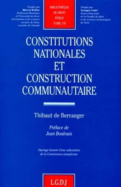 Constitutions nationales et construction communautaire Constitutions nationales et construction communautaire