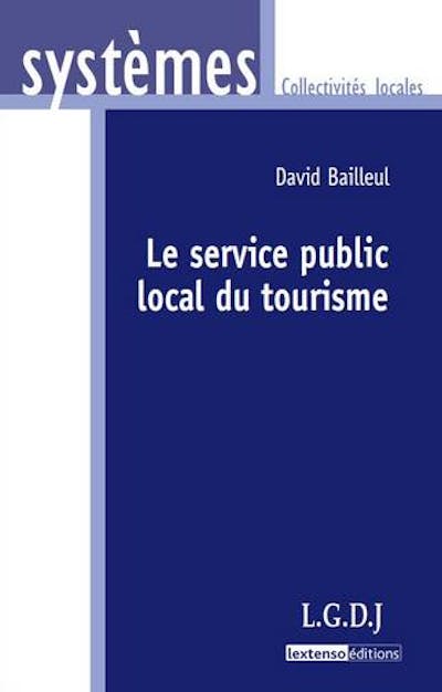 Le service public local du tourisme Le service public local du tourisme