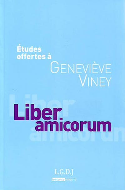 Études offertes à Geneviève Viney Études offertes à Geneviève Viney