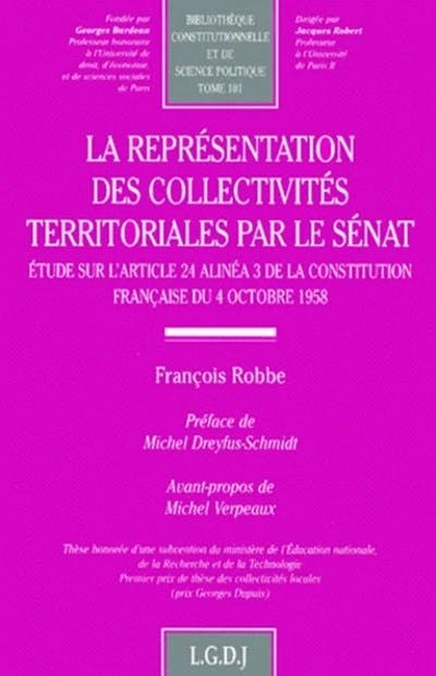 La représentation des collectivités territoriales par le Sénat La représentation des collectivités territoriales par le Sénat
