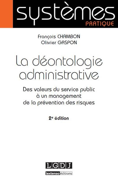 La déontologie administrative La déontologie administrative