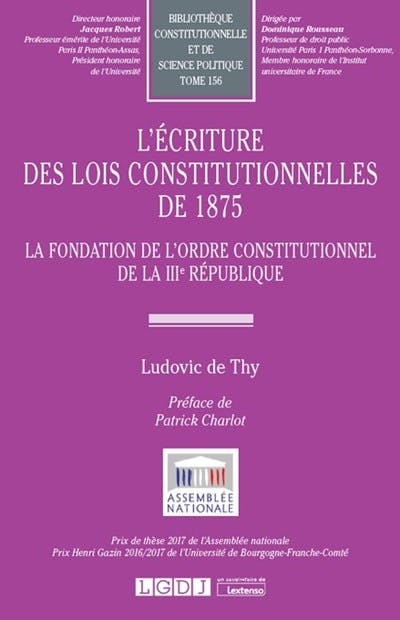 L'écriture des lois constitutionnelles de 1875 L'écriture des lois constitutionnelles de 1875