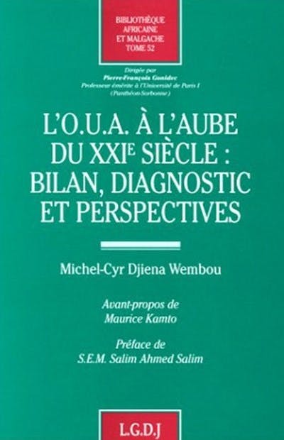 L'OUA à l'aube du XXIe siècle : bilan, diagnostic et perspectives