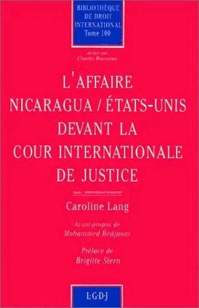 L'affaire Nicaragua/États-Unis devant la Cour internationale de justice L'affaire Nicaragua/États-Unis devant la Cour internationale de justice
