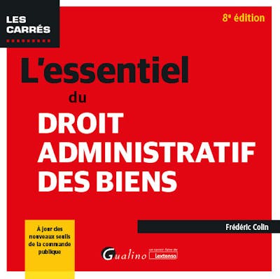 L'essentiel du droit administratif des biens L'essentiel du droit administratif des biens