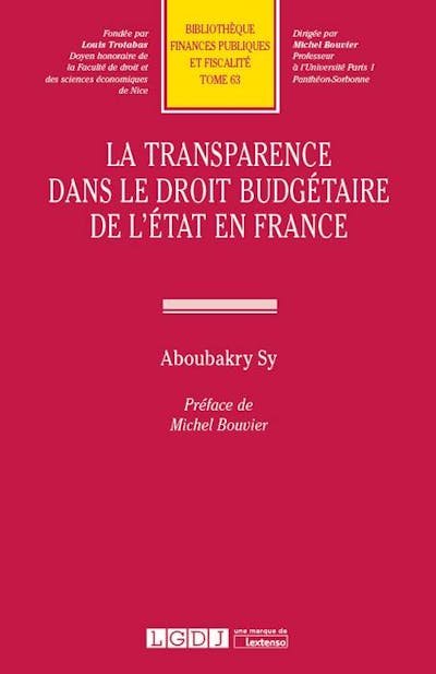 La transparence dans le droit budgétaire de l'État en France La transparence dans le droit budgétaire de l'État en France