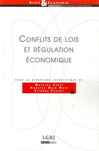 Conflits de lois et régulation économique Conflits de lois et régulation économique