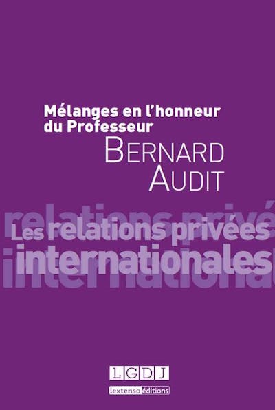 Mélanges en l'honneur du Professeur Bernard Audit Mélanges en l'honneur du Professeur Bernard Audit