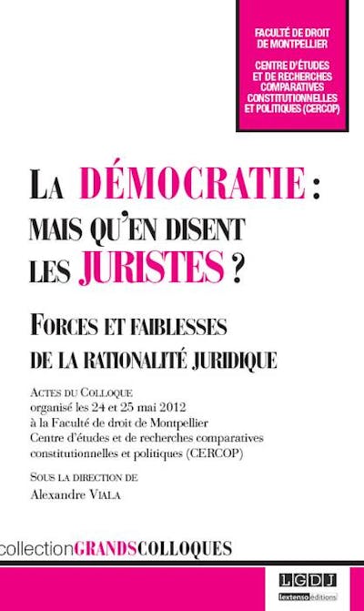 La démocratie : mais qu'en disent les juristes ? La démocratie : mais qu'en disent les juristes ?