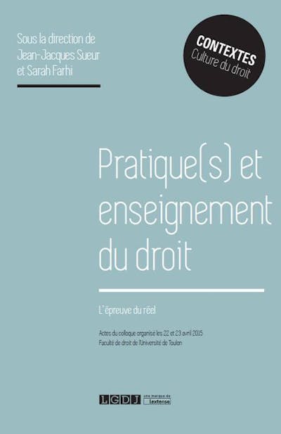 Pratique(s) et enseignement du droit Pratique(s) et enseignement du droit