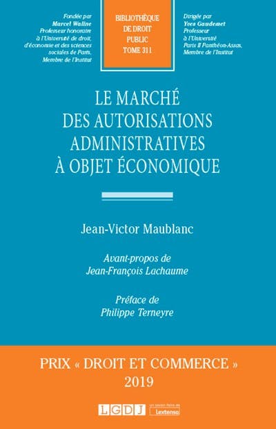 Le marché des autorisations administratives à objet économique Le marché des autorisations administratives à objet économique