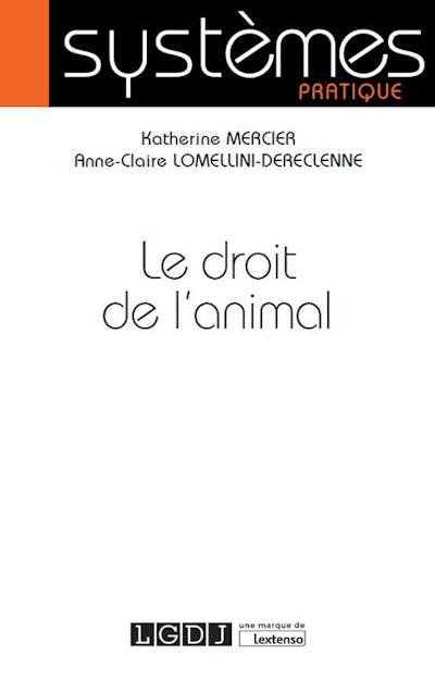 Le droit de l'animal Le droit de l'animal