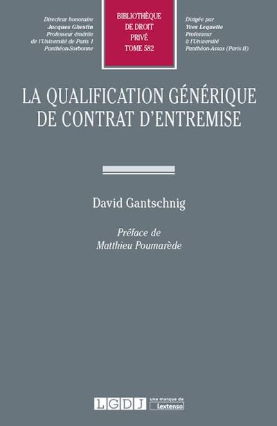 La qualification générique de contrat d'entremise La qualification générique de contrat d'entremise