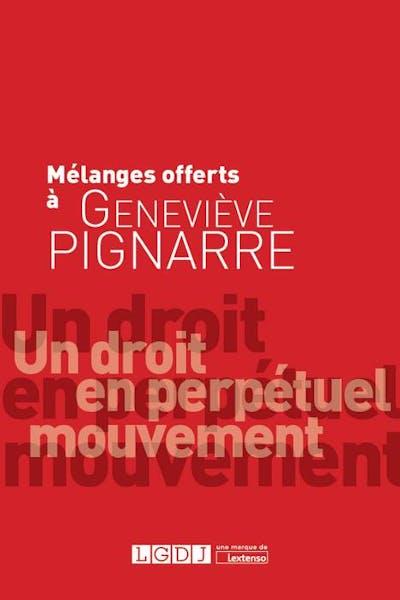 Mélanges offerts à Geneviève Pignarre Mélanges offerts à Geneviève Pignarre